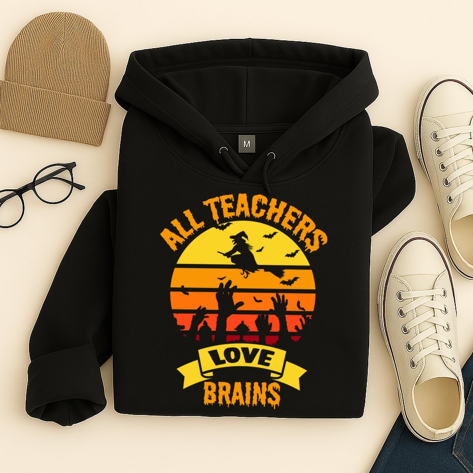 All Teachers Love Brains Hoodie