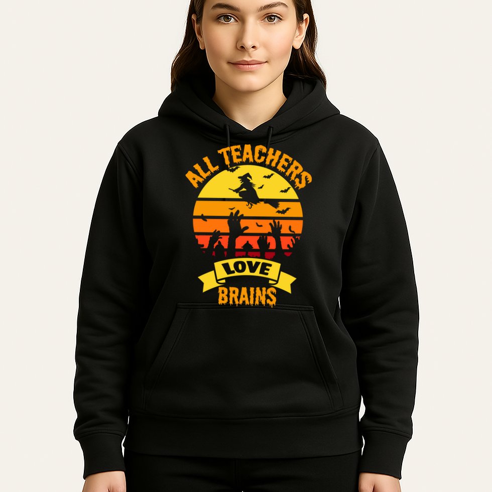 All Teachers Love Brains Hoodie