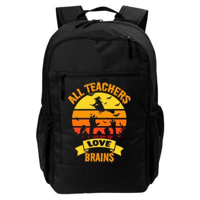 All Teachers Love Brains Daily Commute Backpack