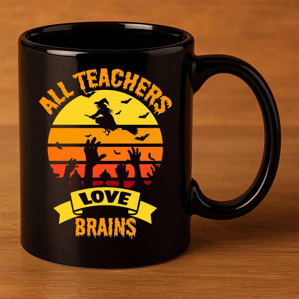 All Teachers Love Brains 11oz C Handle Ceramic Mug