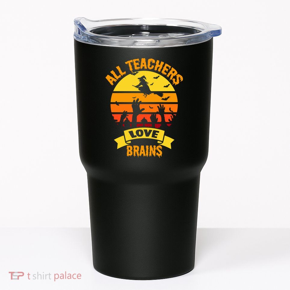 All Teachers Love Brains Tumbler