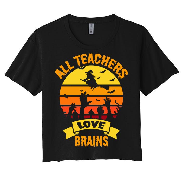 All Teachers Love Brains Women's Crop Top Tee