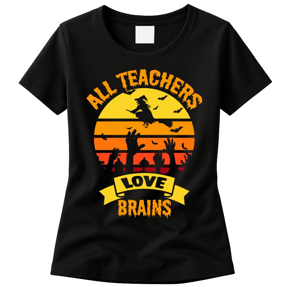 All Teachers Love Brains Womens T-Shirt