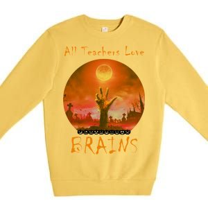 All Teachers Love Brains Zombie Premium Crewneck Sweatshirt