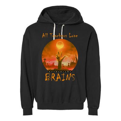 All Teachers Love Brains Zombie Garment-Dyed Fleece Hoodie