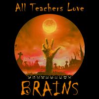 All Teachers Love Brains Zombie Flexfit Unipanel Trucker Cap