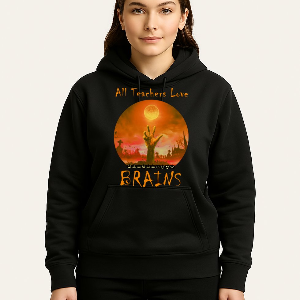 All Teachers Love Brains Zombie Hoodie