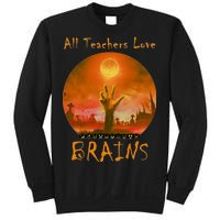 All Teachers Love Brains Zombie Sweatshirt