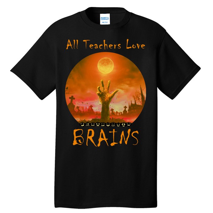 All Teachers Love Brains Zombie Tall T-Shirt