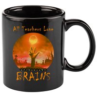 All Teachers Love Brains Zombie 11oz C Handle Ceramic Mug