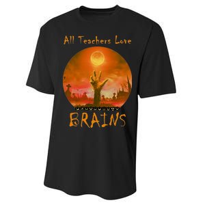 All Teachers Love Brains Zombie Performance Sprint T-Shirt