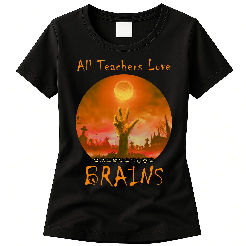 All Teachers Love Brains Zombie Womens T-Shirt