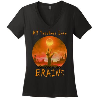 All Teachers Love Brains Zombie Women's V-Neck T-Shirt