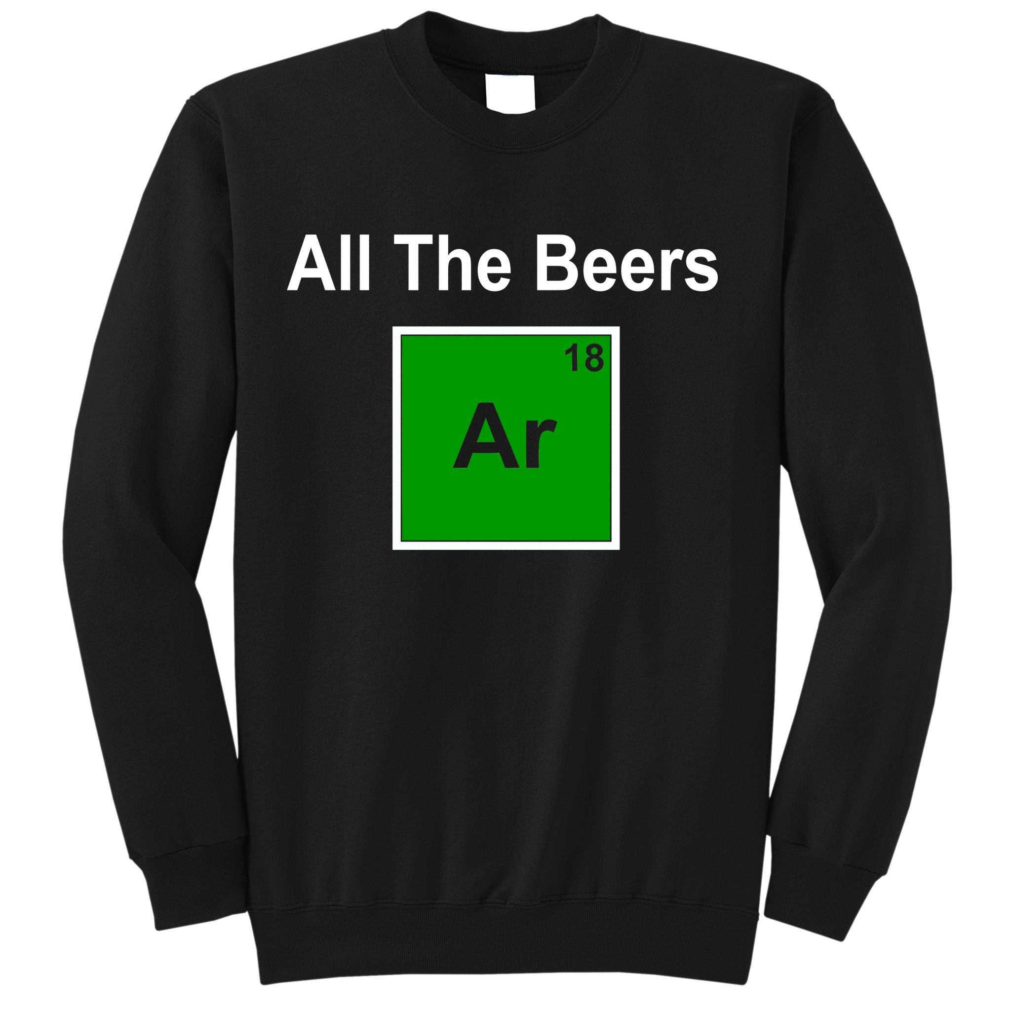 All The Beer ARGON Sweatshirt