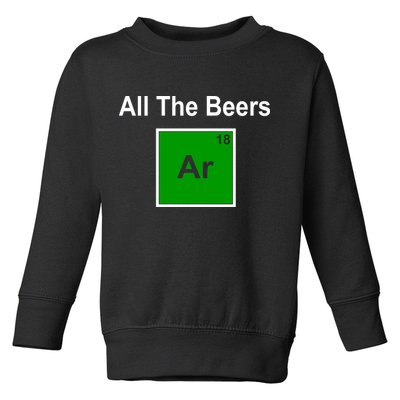 All The Beer ARGON Toddler Sweatshirt