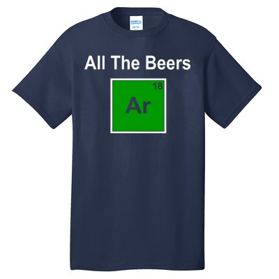 All The Beer ARGON Tall T-Shirt