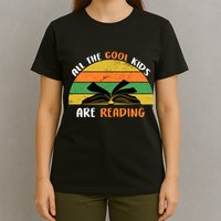 All The Cool Kids Are Reading T-Shirt
