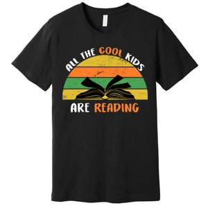 All The Cool Kids Are Reading Premium T-Shirt