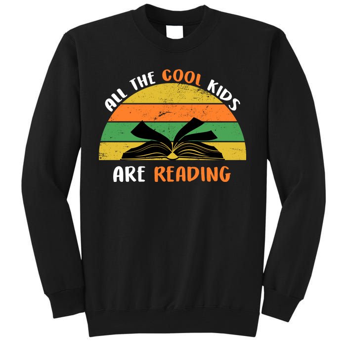 All The Cool Kids Are Reading Tall Sweatshirt