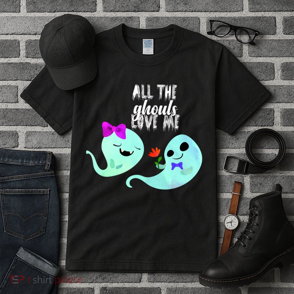 All The Ghouls Love Me Tall T-Shirt