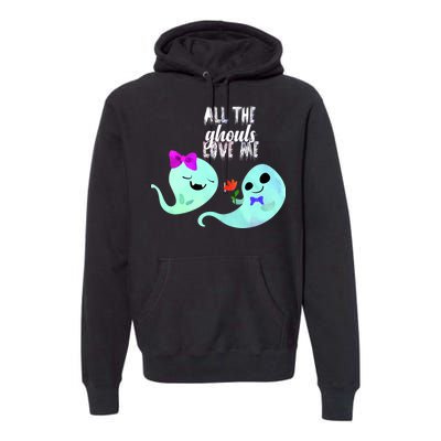 All The Ghouls Love Me Premium Hoodie