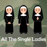 All The Single Ladies Nun Legacy Tie Dye Trucker Hat