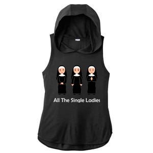 All The Single Ladies Nun Ladies PosiCharge Tri-Blend Wicking Draft Hoodie Tank