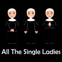 All The Single Ladies Nun Apron