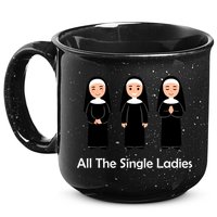 All The Single Ladies Nun 15oz Campfire Ceramic Mug