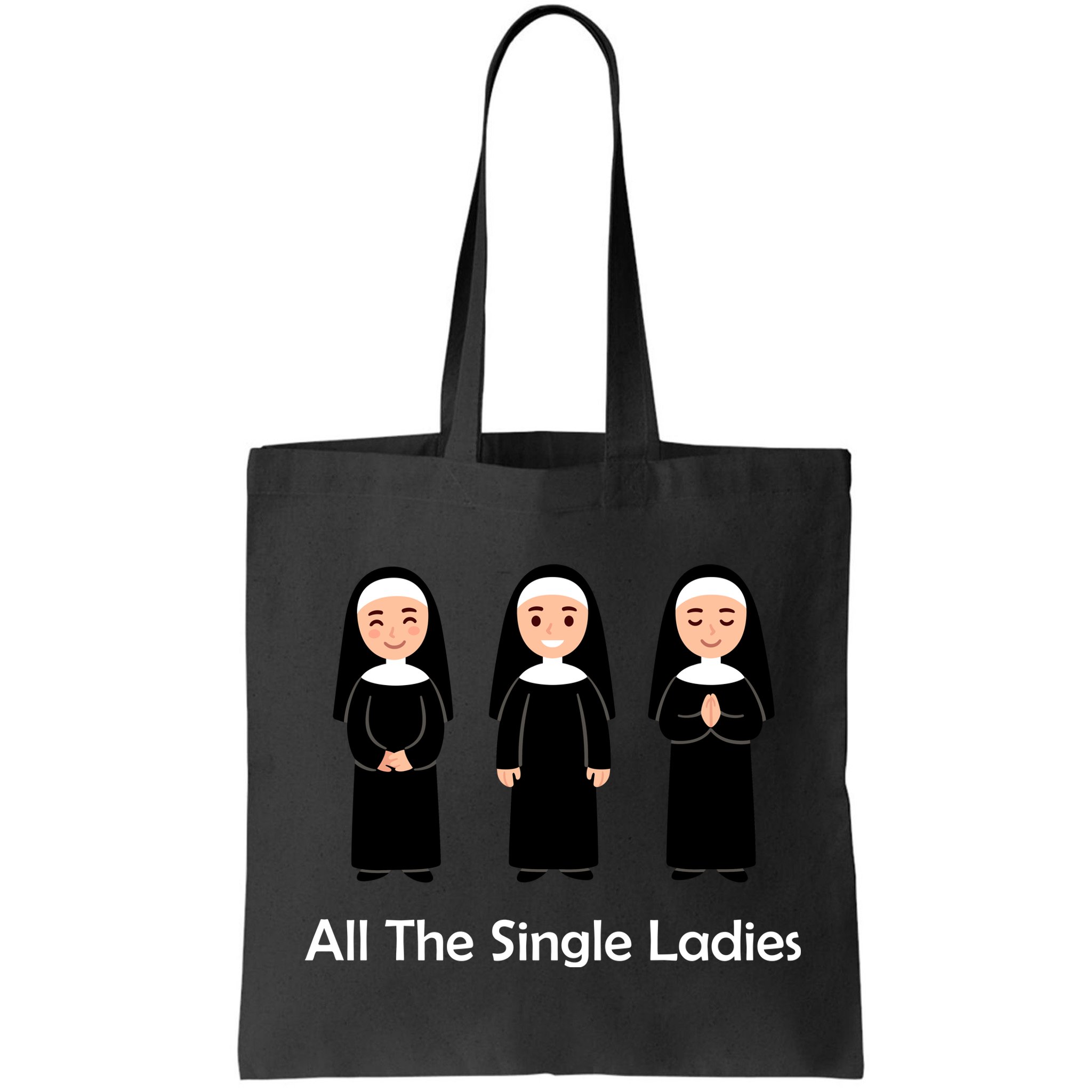 All The Single Ladies Nun Bag