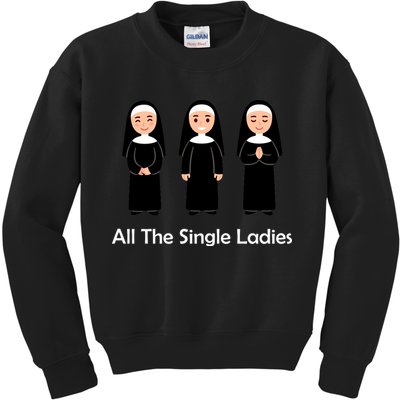 All The Single Ladies Nun Kids Sweatshirt