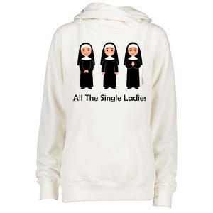 All The Single Ladies Nun Womens Funnel Neck Pullover Hood