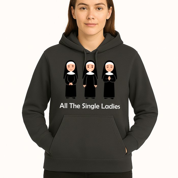 All The Single Ladies Nun Hoodie