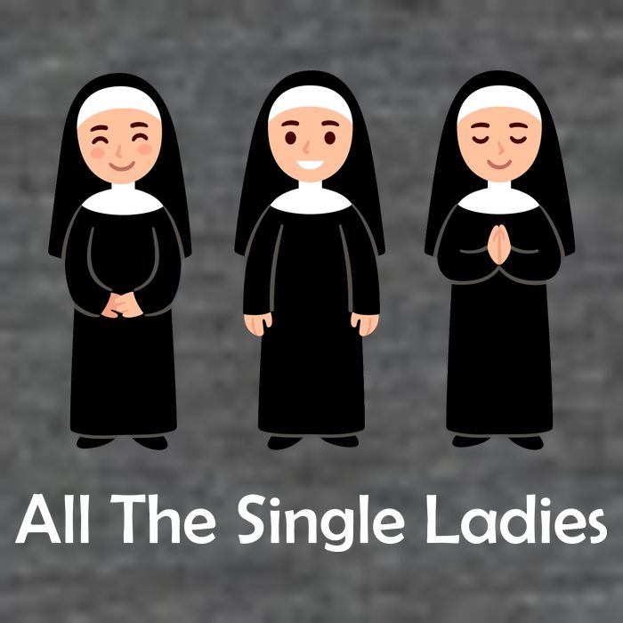 All The Single Ladies Nun Hoodie