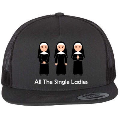 All The Single Ladies Nun Flat Bill Trucker Hat