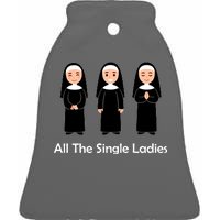 All The Single Ladies Nun Ceramic Bell Ornament