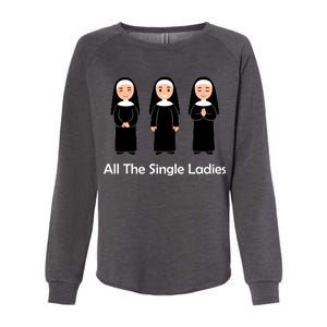 All The Single Ladies Nun Womens California Wash Sweatshirt