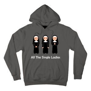 All The Single Ladies Nun Tall Hoodie