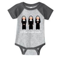 All The Single Ladies Nun Infant Baby Jersey Bodysuit