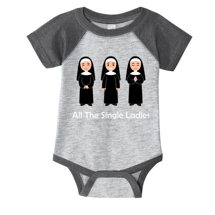 All The Single Ladies Nun Infant Baby Jersey Bodysuit