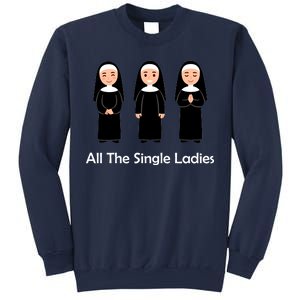 All The Single Ladies Nun Sweatshirt