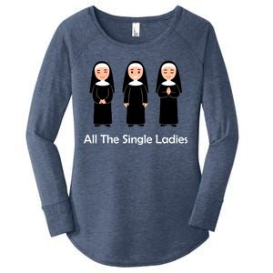 All The Single Ladies Nun Women's Perfect Tri Tunic Long Sleeve Shirt