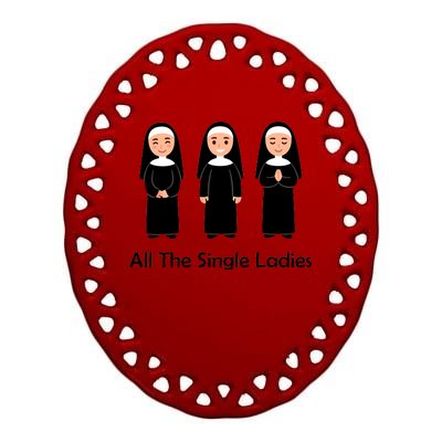 All The Single Ladies Nun Ceramic Oval Ornament