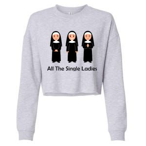 All The Single Ladies Nun Cropped Pullover Crew