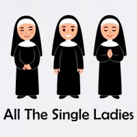 All The Single Ladies Nun Garment-Dyed Sweatshirt