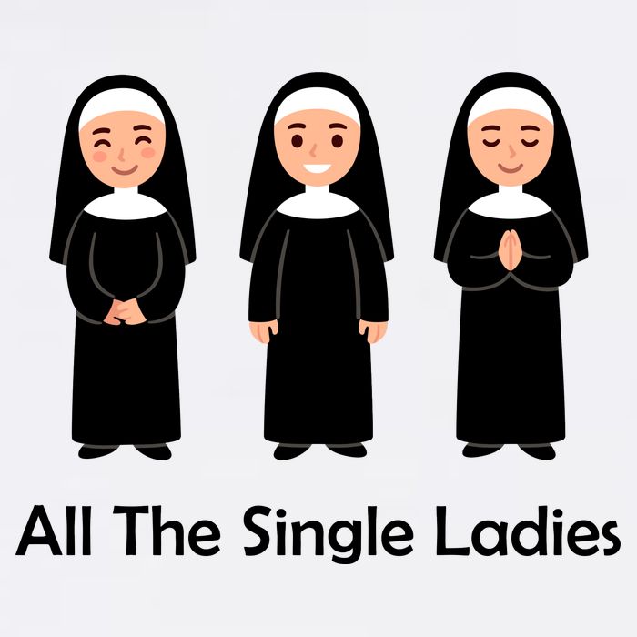 All The Single Ladies Nun Garment-Dyed Sweatshirt