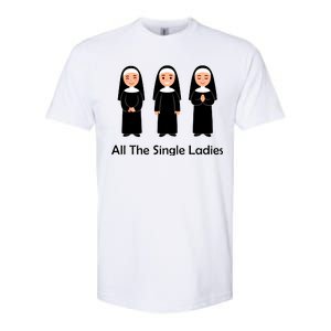 All The Single Ladies Nun Softstyle CVC T-Shirt