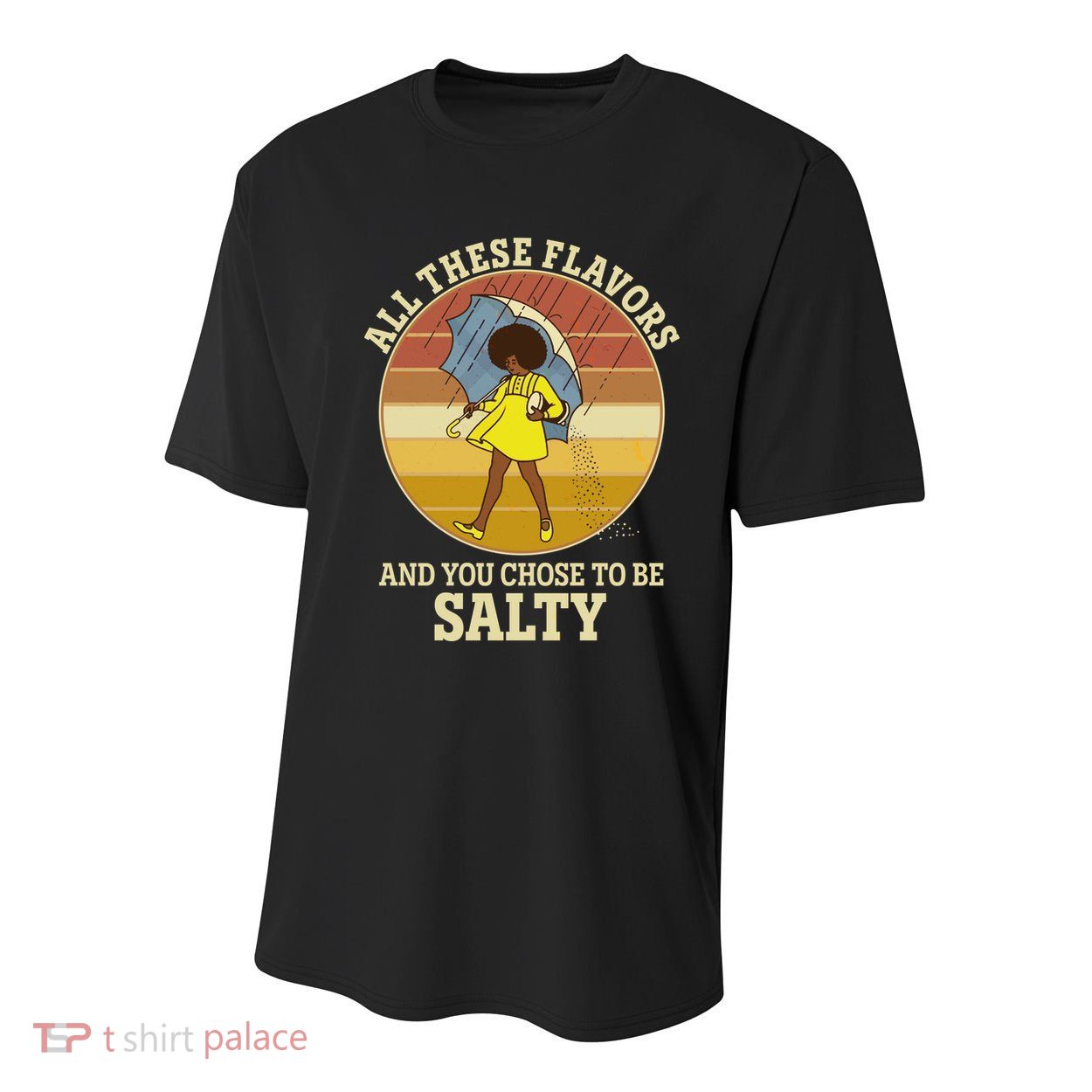 All These Flavors And You Chose To Be Salty Youth Performance Sprint T-Shirt