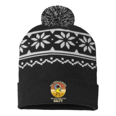 All These Flavors And You Chose To Be Salty USA-Made Snowflake Beanie