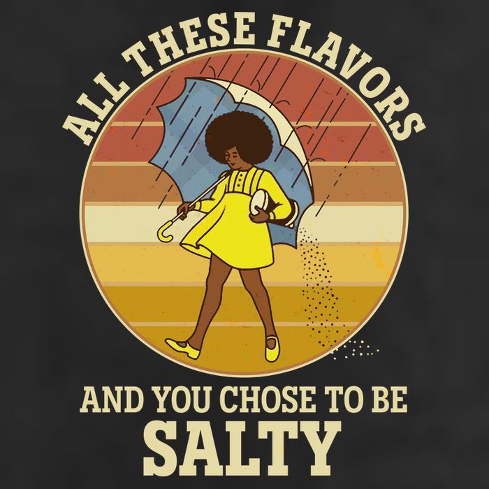 All These Flavors And You Chose To Be Salty Trucker Hat